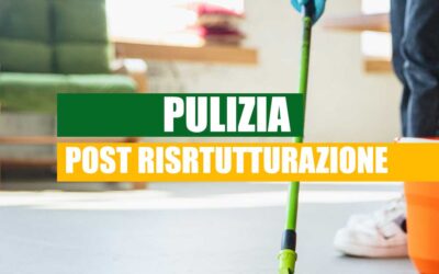 Pulizia Post-Ristrutturazione: Come Rimuovere Polvere e Sporcizia in Modo Efficace